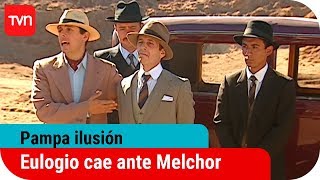 Eulogio cae ante Melchor  Pampa ilusión  T1E112 [upl. by Cahn]