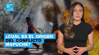 ¿Cuál es el origen del conflicto en los territorios de los indígenas mapuches [upl. by Driskill]