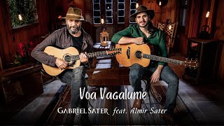 VOA VAGALUME  Gabriel Sater  Feat Almir Sater  Videoclipe Oficial [upl. by Gish]