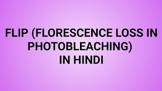 FLIP FLORESCENCE LOSS IN PHOTOBLEACHINGCSIRGATEICMR [upl. by Adnyleb]