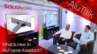 Was ist neu im AluFrame Assistant für SOLIDWORKS Talk über neue Funktionen und vernetztes Arbeiten [upl. by Aymer461]