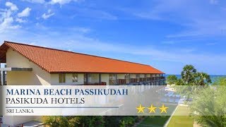 Marina Beach Passikudah  Pasikuda Hotels Sri Lanka [upl. by Bihas]