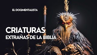 Las 10 criaturas prohibidas de la Biblia al descubierto  El DoQmentalista [upl. by Lazor]