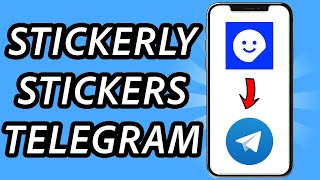 How to add Stickerly stickers to Telegram is it possible [upl. by Sedicla356]