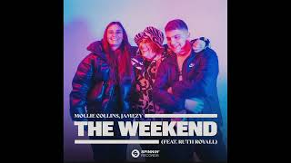 Mollie Collins Jamezy feat Ruth Royall  The Weekend Extended Mix [upl. by Sundstrom]