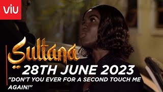 VIUSASA SULTANA 28TH JUNE 2023 FULL EPISODE EPISODE 320 [upl. by Lleryd]