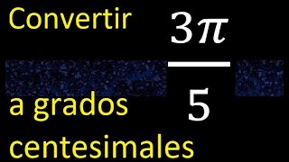 Convertir 3π5 a grados centesimales  radianes a centesimales radian centesimal 3pi5 [upl. by Niltiac183]