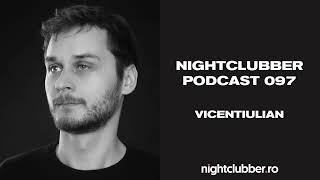 VincentIulian Nightclubber Podcast 97 [upl. by Ydnim]