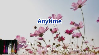 Anytime 39066 Lipip ft Asiong De Lunaesseca [upl. by Delilah588]