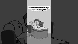 Veronicas Boss Guilt Trips Her for Taking PTO  Audio credit Saraisthreads [upl. by Nylloh186]