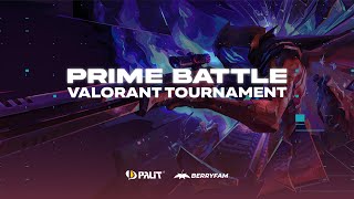 Day 2  PRIME BATTLE Valorant Tournament [upl. by Opportina]