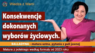 Konsekwencje dokonanych wyborów życiowych Omów zagadnienie na podstawie Balladyny [upl. by Klecka835]