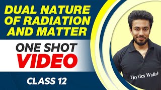 DUAL NATURE OF RADIATION AND MATTER in 1 Shot  All Concepts with PYQs  Class 12 NCERT [upl. by Eirrak]