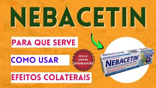 NEBACETIN POMADA PARA TRATAMENTO DA ACNE E OUTRAS INFECÇÕES DE PELE [upl. by Lupien]