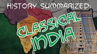 History Summarized Classical India [upl. by Weasner]