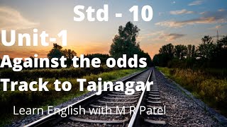 Std10  Unit 1 Against the Odd Topic  1  English SL  M R Patel  GSEB [upl. by Ibur]