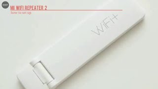 How to setup Mi WiFi repeater 2 [upl. by Eleanore]