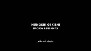 Nungshi gi kishi  Naoboy amp Sushmita HQ Audio [upl. by Gian]