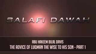 Part 1  The Advice of Luqman the Wise to his Son by Abu Hakeem [upl. by Allis]