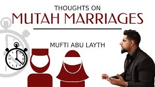 Thoughts on Mutah Marriages  Mufti Abu Layth [upl. by Euqinorev]