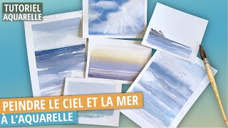 Comment peindre le CiEL et la MER à lAQUARELLE sans référence  7 démos pour y répondre [upl. by Nnyroc]