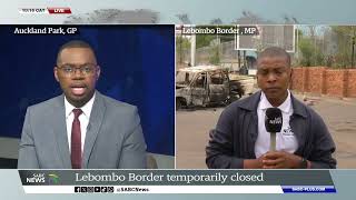 Lebombo Border post closed amid protests [upl. by Moise578]