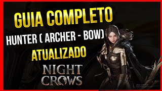 NIGHT CROWS  GUIA COMPLETO ATUALIZADO 2024  ARQUEIRO ARCHERHUNTERBOW BONUS BUILD META [upl. by Wollis]