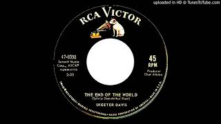 The End of the World  Skeeter Davis EXTENDED [upl. by Mccallum]