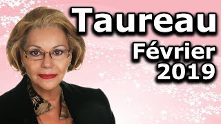 Horoscope Taureau Février 2019 [upl. by Ijneb471]