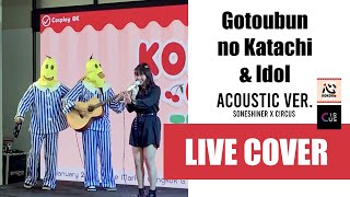 Live Cover Idol amp Gotoubun no Katachi  Acoustic Ver【Free Stage】KOKOROcos with circusbandth [upl. by Ecienaj]