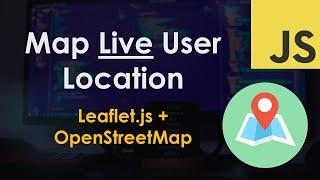 Map Live User Location using Leafletjs and OpenStreetMap  JavaScript Tutorial [upl. by Grigson604]