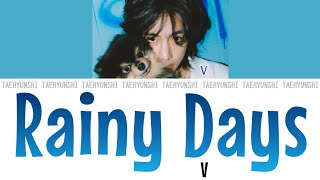 Rainy Days  V 뷔テヒョン【パート分け日本語字幕歌詞和訳カナルビ】 [upl. by Narat]