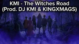 The Witches Road Prod DJ KMI amp KINGXMAGS [upl. by Ahsiken]