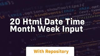 20 html date time month week input [upl. by Anes]