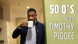 50 Questions with Timothy Piggee [upl. by Junno]