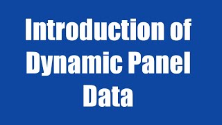 241 Introduction of Dynamic Panel Data [upl. by Racso]