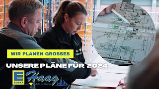 EDEKA Haag  Unsere Pläne für 2024 [upl. by Eleinad]