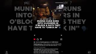 Munna Duke runs into vloggers in OBlock and says they have to quotCheck inquot 😬😬😬 [upl. by Asyram]