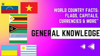 World Country Facts Flags Capitals Currencies amp More  General Knowledge  GK [upl. by Terti]