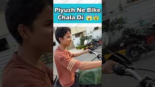 Piyush Ne Bike Chala Di 😍😱sourabh joshi block  Sourav Joshi Vlogs  Piyush Joshi shorts [upl. by Nottage]