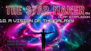 🌌 Star Maker by Olaf Stapledon  10  MindBending Cosmic Odyssey Audiobook 🎧 Read by Chas Burns [upl. by Arrim]