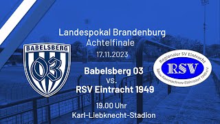 Brandenburgpokal Achtelfinale Babelsberg 03 vs RSV Eintracht [upl. by Particia]