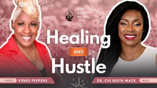 Healing and Hustle with Ernee Peppers [upl. by Supat232]