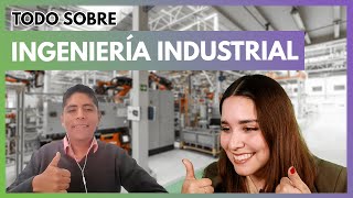 Todo sobre ingeniería industrial 🏭 lo que necesitas saber antes de estudiar ingeniería industrial [upl. by Alysia]