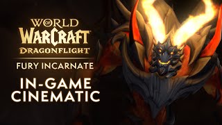 Fury Incarnate InGame Cinematic  Dragonflight  World of Warcraft [upl. by Rianon]