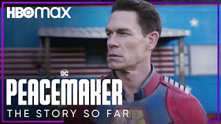 Peacemaker  The Story So Far  HBO Max [upl. by Azyl]