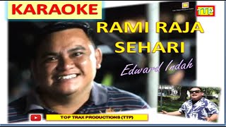 KARAOKE  EDWARD INDAH  RAMI RAJA SEHARI Official MV [upl. by Anastatius]