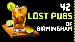 42 x Vanished Pubs Birmingham  Irish DJ Music Venue Bars History Audits Closed Shut Abandoned 👀😂 🍺 [upl. by Tteragram]