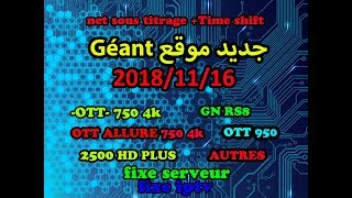 Mise a jour Géant OTT 750 4K et Autres 16 11 2018 [upl. by Nnaeiluj]