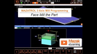 MAZATROL Programming Briefs  Face Mill the Part [upl. by Daisy690]